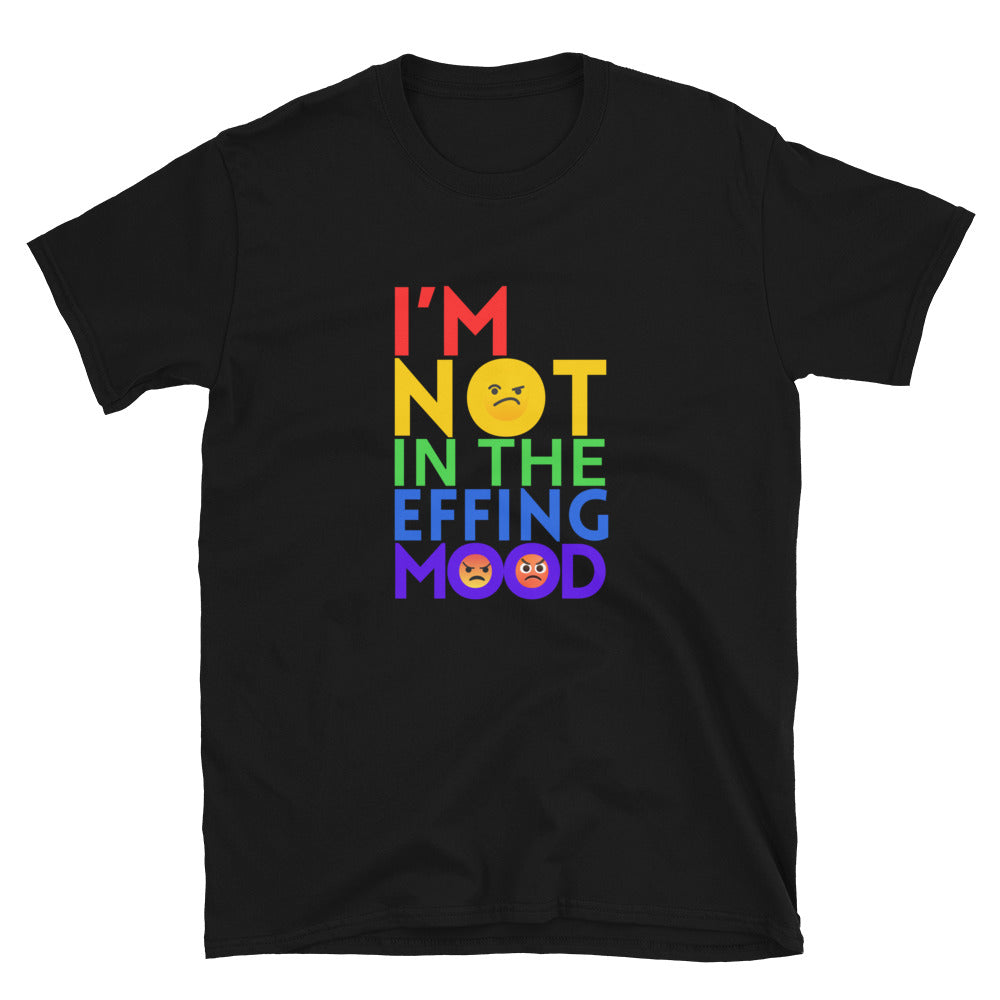 I'm Not in The Effing Mood - Nice Version - Short-Sleeve Unisex T-Shirt