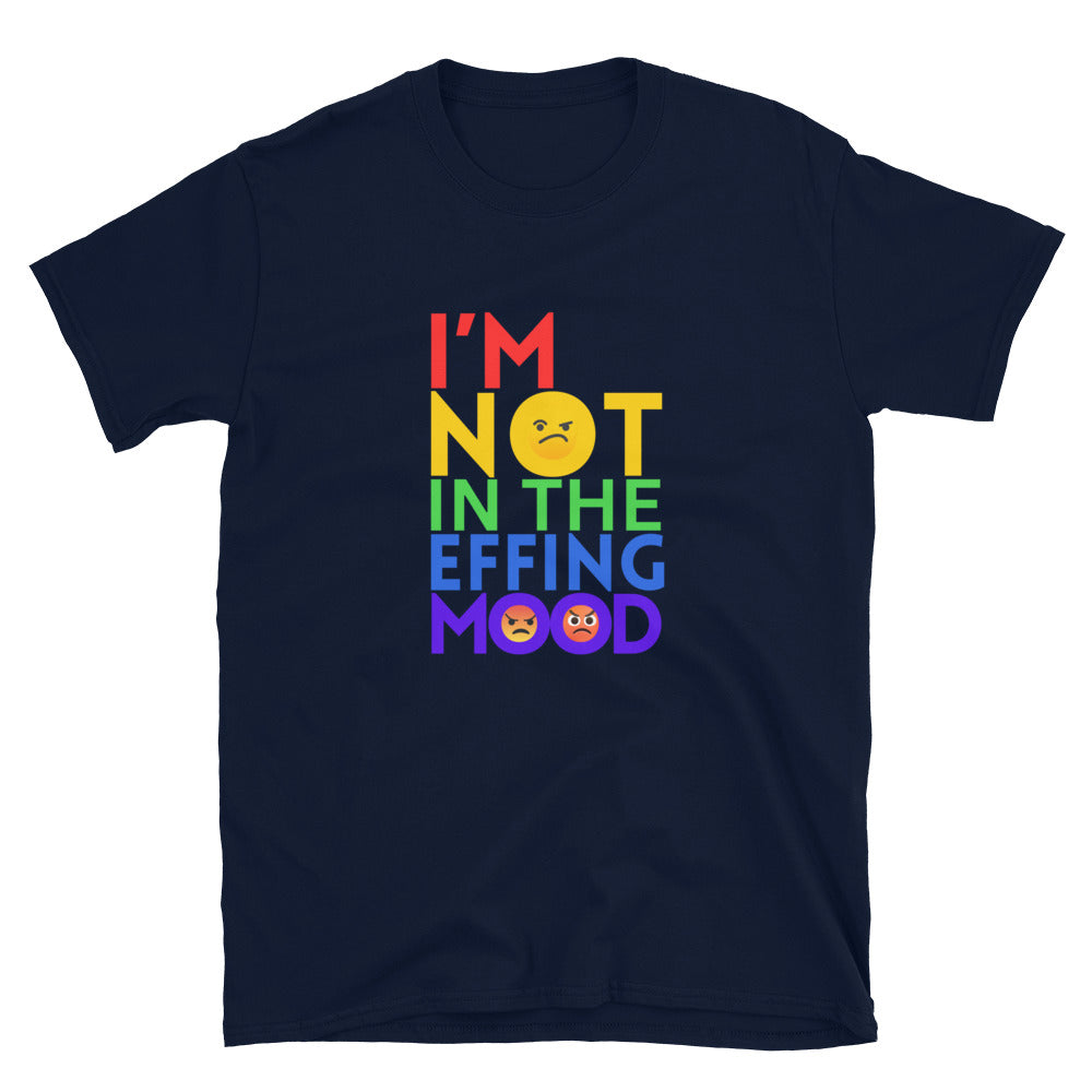 I'm Not in The Effing Mood - Nice Version - Short-Sleeve Unisex T-Shirt