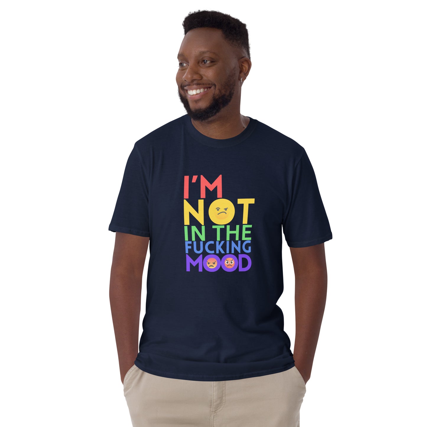 I'm Not in the Fucking Mood - Explicit - Short-Sleeve Unisex T-Shirt