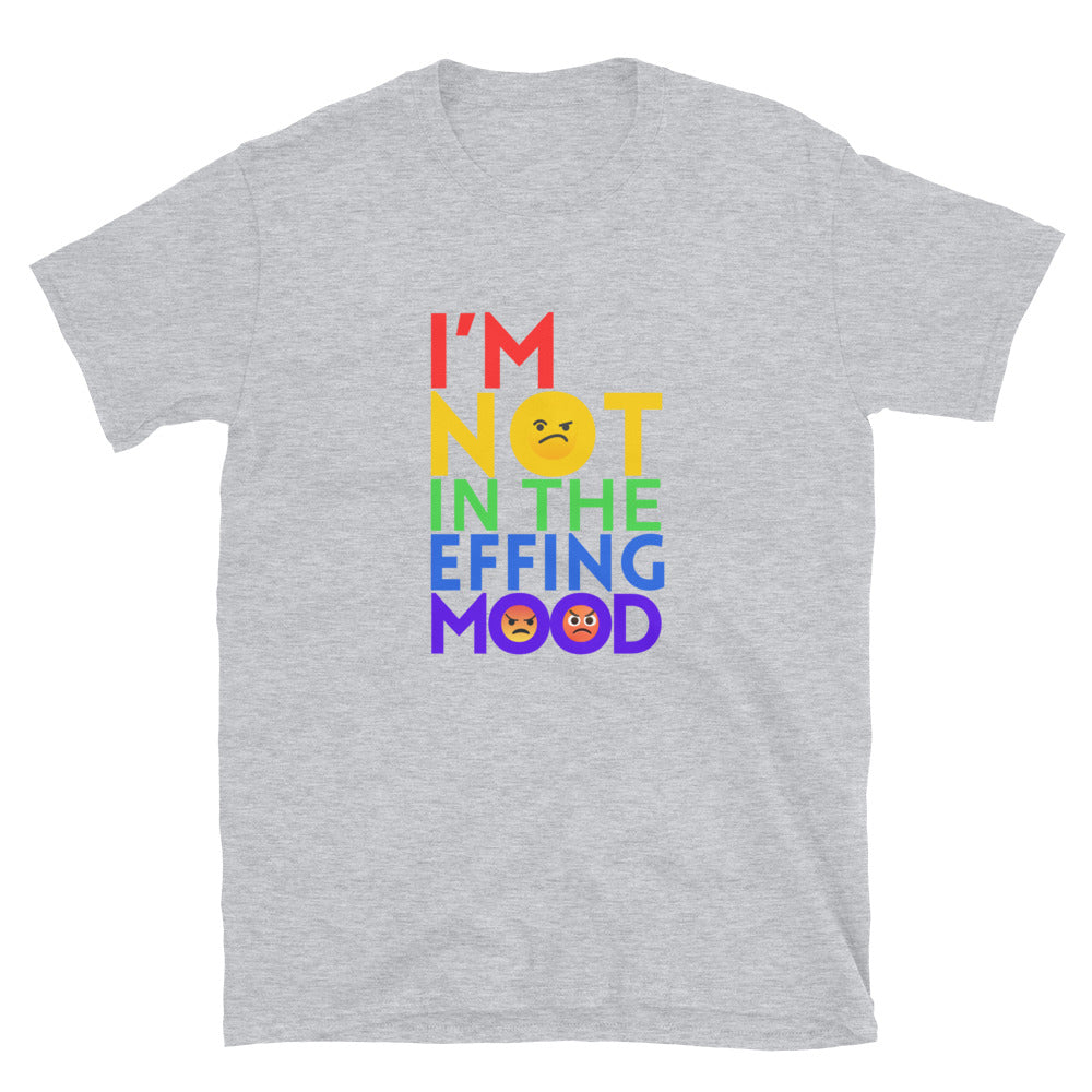 I'm Not in The Effing Mood - Nice Version - Short-Sleeve Unisex T-Shirt