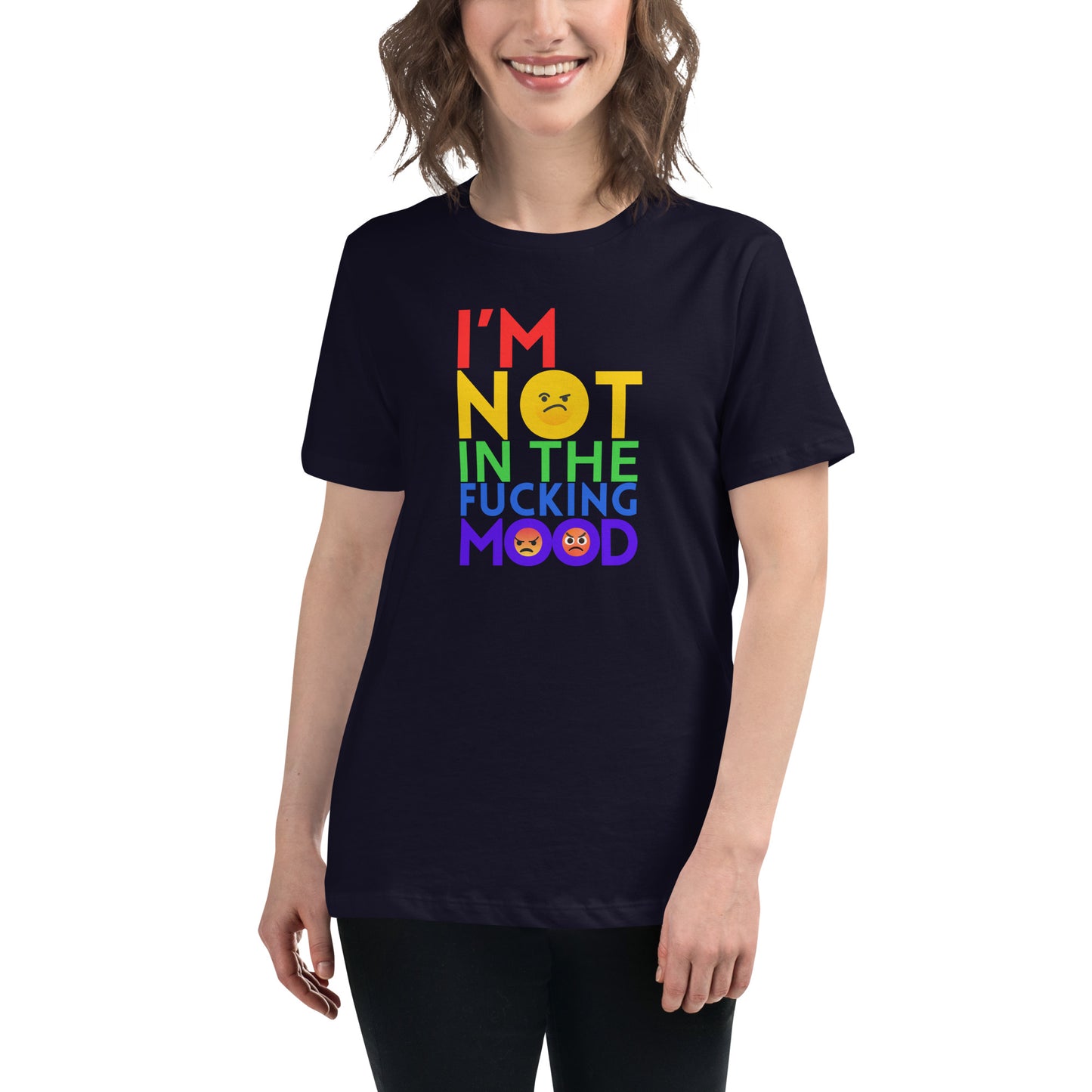I'm Not in the Fucking Mood - Explicit - Women's Relaxed T-Shirt