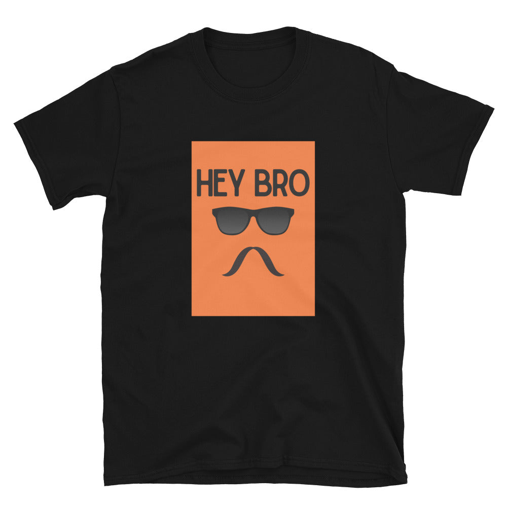 Hey Bro T-Shirt