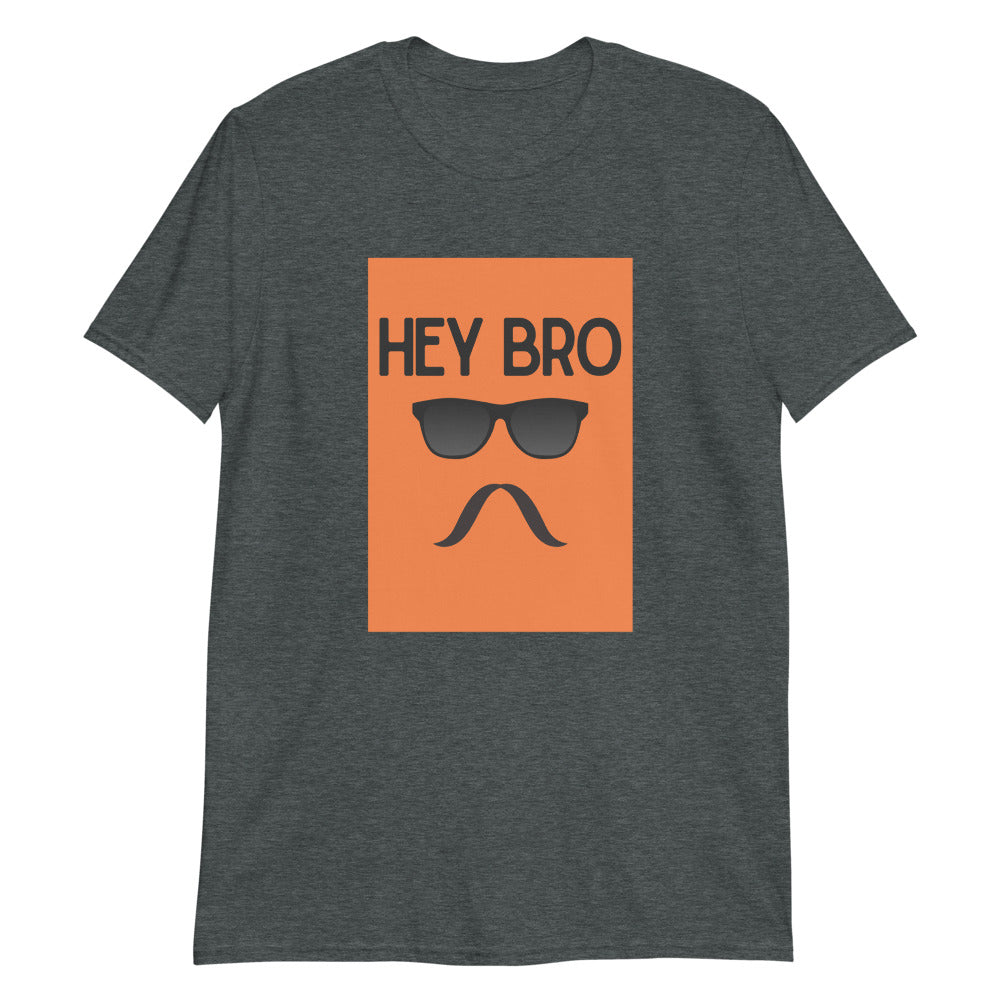 Hey Bro T-Shirt