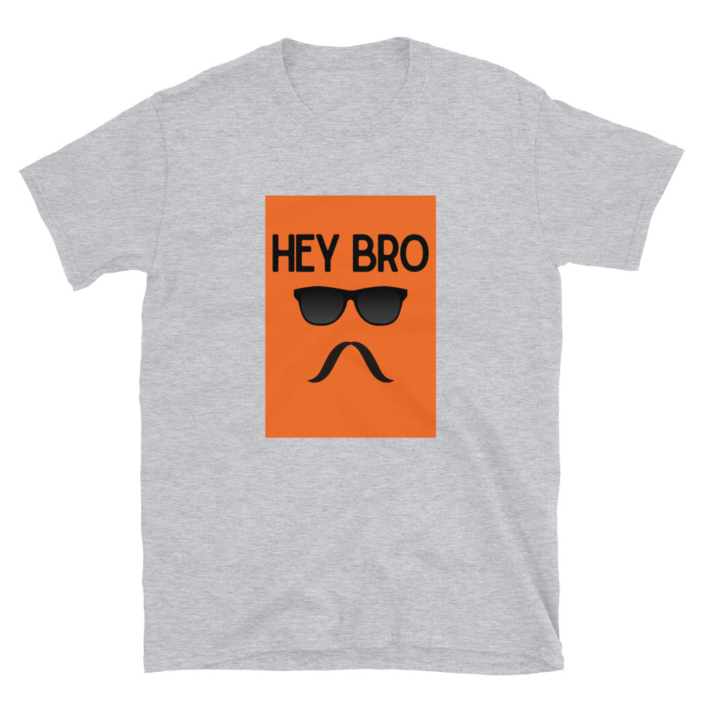 Hey Bro T-Shirt