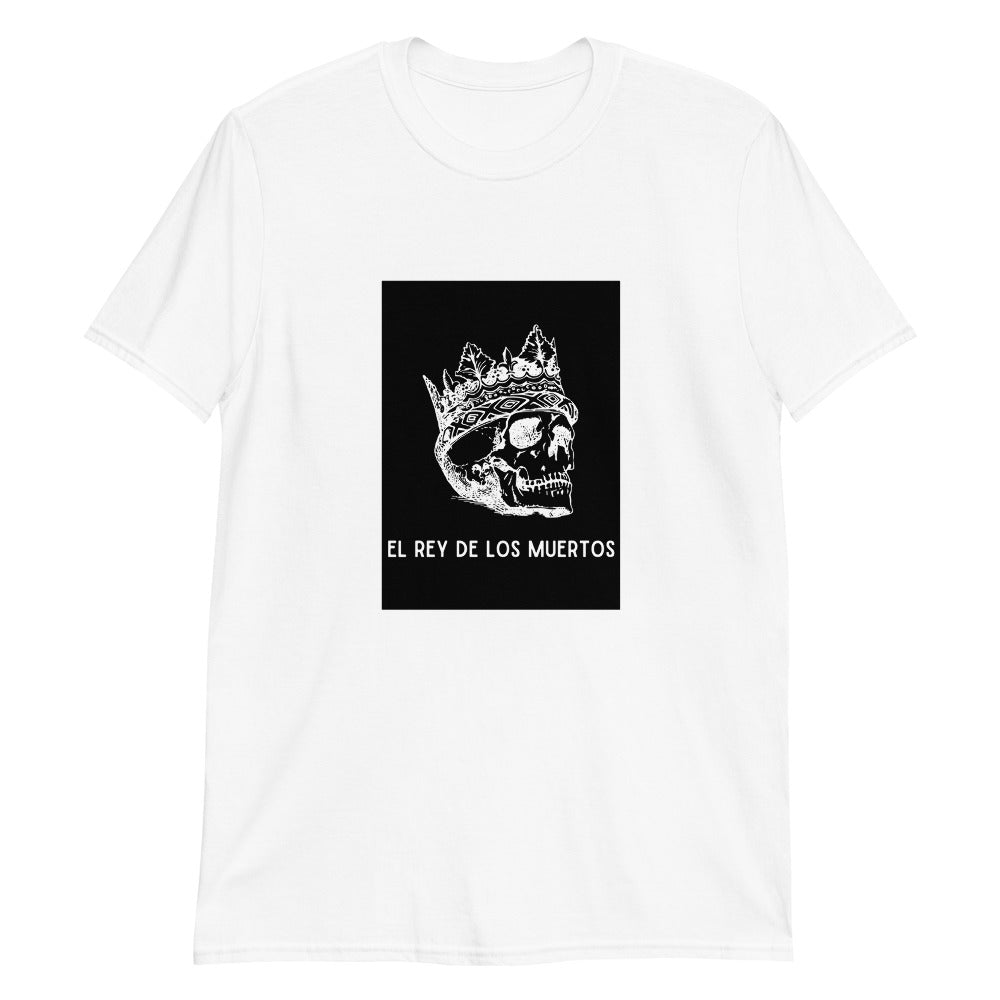 El Rey De Los Muertos - The King of The Dead T-Shirt