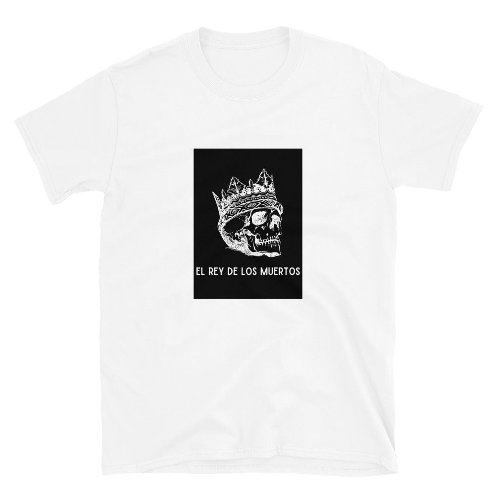 El Rey De Los Muertos - The King of The Dead T-Shirt