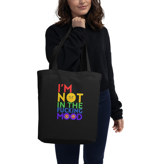 I'm Not in the Fucking Mood - Explicit - Tote Bag